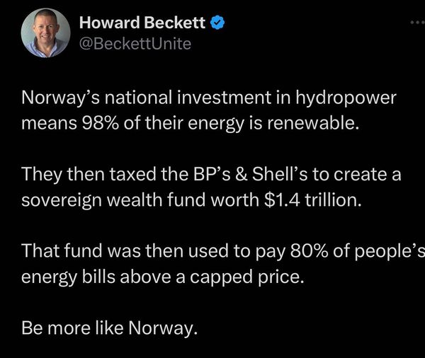 🔴ENERGY BILLS

UK needs to adopt Norway's energy strategy.

👉Retweet if you agree.

<a href="/BeckettUnite/">Howard Beckett</a>