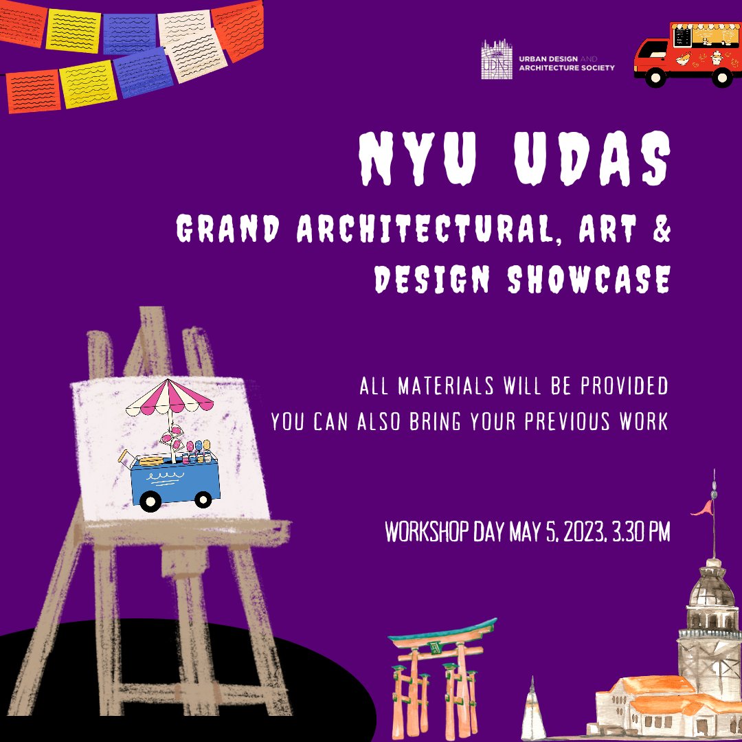 UDAS presents- Grand ARCHITECTURAL, ART &amp; DESIGN Showcase.💫 May 5th, 3.30 pm, SILVER building room 307. You can also bring the work which you already have. Come and vote for the best artwork. #nyuudas