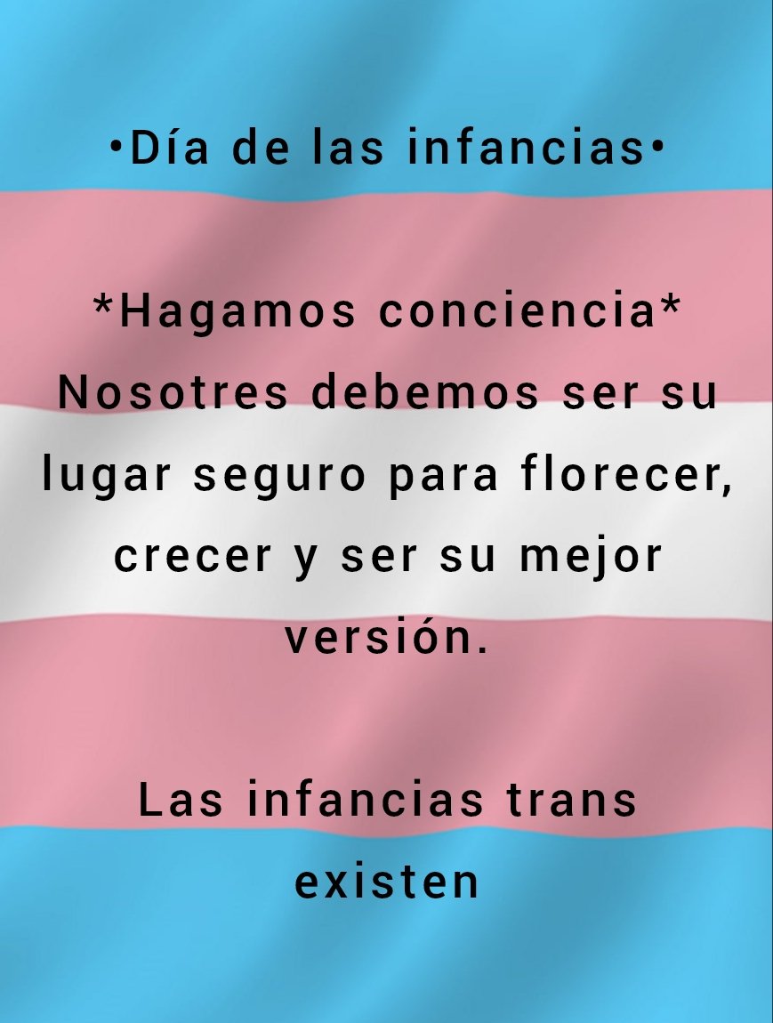 ES NUESTRA RESPONSABILIDAD brindarle a las infancias un lugar seguro para ser su mejor version. #DiaDelNino #DiaDeLaNiña #DiaDeLaNinez #infanciasTRANS