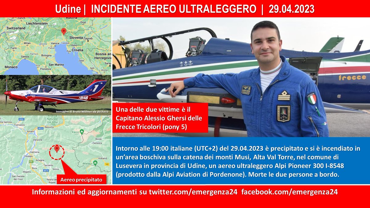 Emergenza24's tweet photo. UPDATE [30.04-08:00] #Lusevera #Udine #incidente #aereo #ultraleggero Alpi Pioneer 330 - 2 morti tra cui il Capitano Alessio #Ghersi delle #FrecceTricolori – Pattuglia Acrobatica Nazionale #PAN. 
Siamo vicini a famiglie e @ItalianAirForce 
Informazioni: https://t.co/nFGnzo8D4j https://t.co/L0UHpShSij