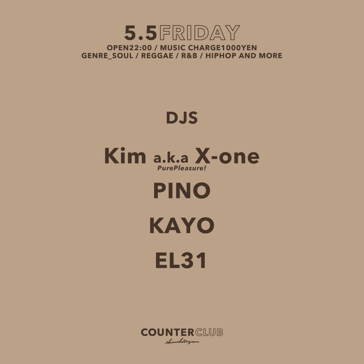 counter_club's tweet photo. 5/5 FRI
OPEN 22:00
MUSIC CHARGE 1000
GENRE SOUL/REGGAE/R&B/HIPHOP and more
DJ
Kim a.k.a X-one fr.PurePleasure!
PINO
KAYO
EL31
#counterclub #counterclubshimokitazawa #shimokitazawa #musicbar #djbar #club #bar #music #nightlife #下北沢 #下北
Fill food
Tom&g https://t.co/B4b9Bc7zAJ