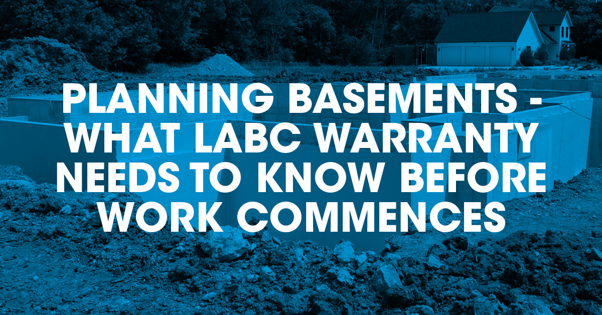 What do LABC Warranty's technical specialists need to know about any basements you're planning before work starts? Find out in this blog: bit.ly/3n431Eg