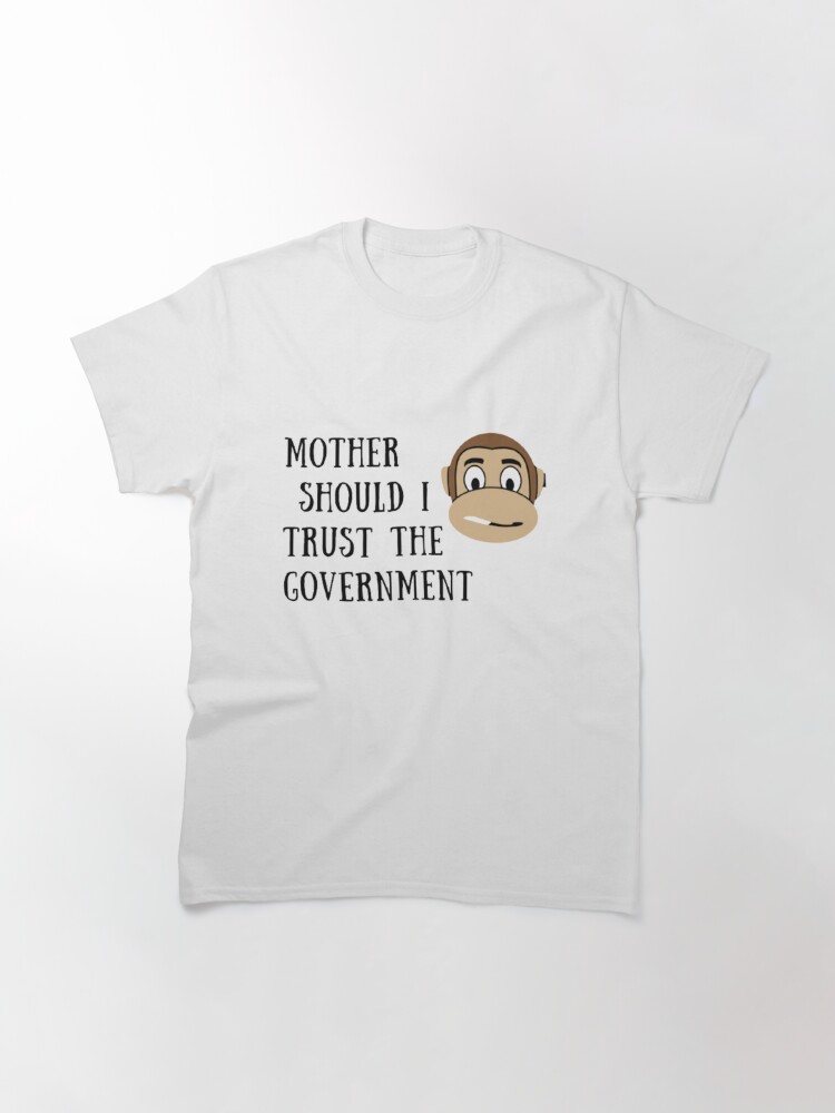 Mothers day Special... 'Mother Should I Trust The Government' T-shirts. redbubble.com/i/t-shirt/Moth… #MothersDay #MothersDay2023 #mothers #mothersdaygifts #MothersDayGift #mothersdaygiftideas