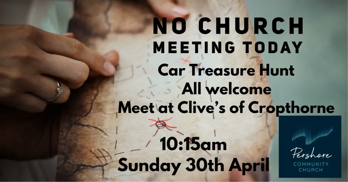 No meeting today join Pershore Community Church for a Car Treasure Hunt meet at Clive’s of Cropthorne at 10:15am.  See you there! #fun #allaboutconnecting