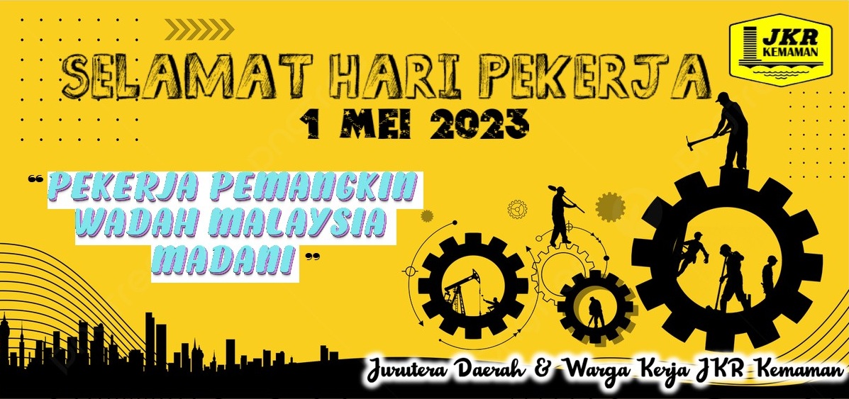 Selamat Menyambut Hari Pekerja 2023 kepada semua Pekerja di Malaysia daripa Jurutera Daerah dan Seluruh Warga Kerja JKR Kemaman.
" Pekerja Pemangkin Wadah Malaysia Madani"
<a href="/JKRTerengganu/">JKR Terengganu</a> <a href="/HasliJKR/">Hasli Ibrahim (Ir. Dr.)</a> <a href="/MoALiS114/">MoALiS</a> <a href="/sabira69914729/">sabira</a> <a href="/Nadiah1209/">Nadiah</a>