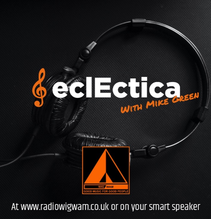 Brand new Eclectica: Tonight 7pm UK, 8pm CET in Europe, 7pm EST in the Americas. Listen at: radiowigwam.co.uk 

With <a href="/Nige78/">Nige Crooks</a>
<a href="/pammytree/">Pamela Tully Music</a>
<a href="/FlutterTone/">FlutterTone</a>
<a href="/PortraitsTales/">Portraits & Tales</a>
<a href="/siracusemusic/">SIRACUSE</a>
<a href="/jeremypopscene/">Jeremy P. Goldstein</a>