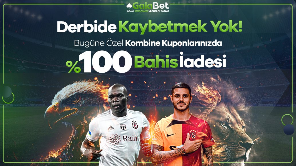 🏆 Dev Derbide Kaybetmek Yok!

⚽️ Beşiktaş - Galatasaray derbisine özel, kombine kuponlarınıza 5000₺’ye varan %100 bahis iadesi GalaBet'te!

Detaylar için tıklayın: galalink.io/sosyal✨

♠️ Gala Oranlar Senden Yana!