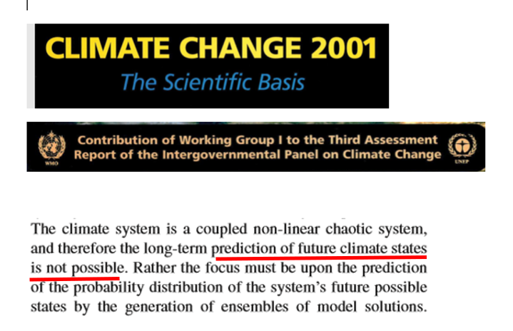 Het gebeurt niet dikwijls , maar nu ben ik het eens met de klimaatwetenschappers die werken voor het VN-klimaatpanel IPCC : je kan het klimaat niet voorspellen vanwege chaotisch gedrag. Je kan enkel wat rommelen met theoretische modellen en veel hocus-pocus ensemble statistiek.