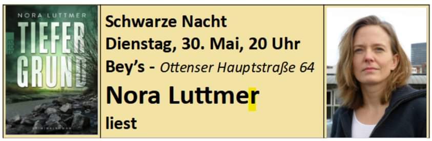 ReinhardHelle's tweet photo. #noraLuttmer liest in der nächsten Schwarzen Nacht aus "Tiefer Grund"am 30.05.2023 im Bey's ... es wird wieder ein spannender Abend in den gewohnten drei Dritteln ... versprochen.
@NachteSchwarze @rowohlt #hamburg #Literatur #altona #Ottensen #beys #MichaelFriederici #kultur https://t.co/zgq9GrZFVn