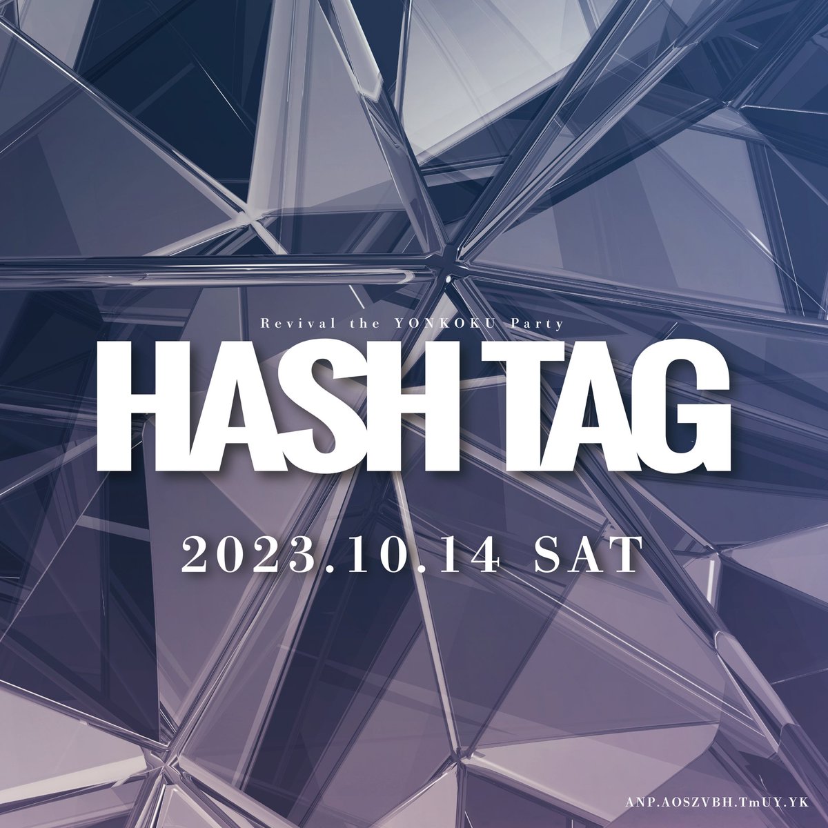 【拡散希望】

🌊𝑯𝑨𝑺𝑯 𝑻𝑨𝑮 𝒊𝒔 𝑩𝒂𝒄𝒌🫧

4年ぶり4回目のHASH TAGが
2023年10月14日(土)に開催決定！！

中四国のキャストはもちろん、
全国から今大注目のキャストや
四国初キャストが松山に大集結❤️‍🔥
新たな会場で、全国からお待ちしてます✨

Comming Soon...
