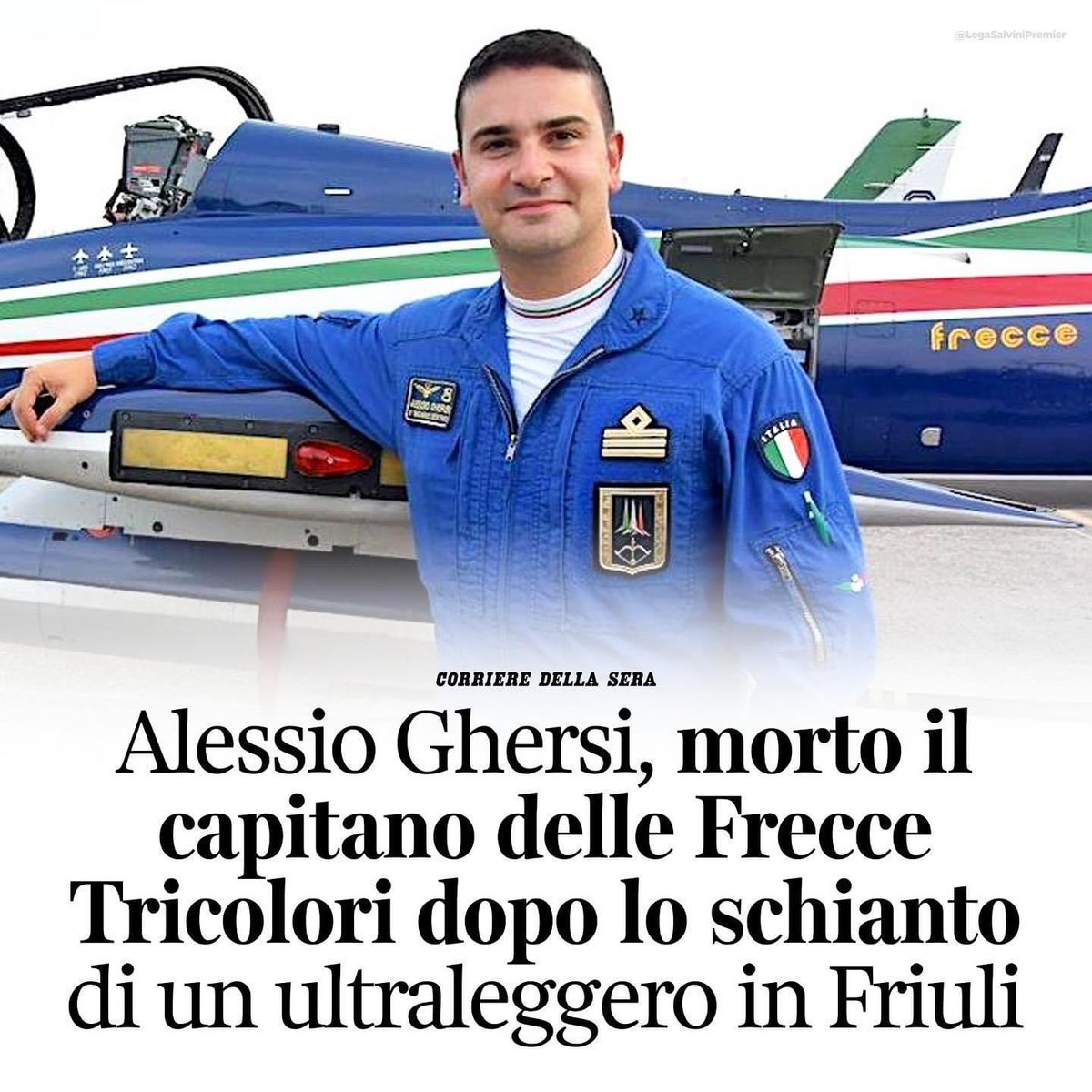 matteosalvinimi's tweet photo. Profonda tristezza per la drammatica scomparsa del capitano delle Frecce Tricolori, Alessio Ghersi, nome in codice “Pony 5”.
Ci stringiamo con il pensiero e, per chi crede, con la preghiera attorno a tutto il corpo dell’Aeronautica militare, a sua moglie e ai loro due bimbi nel suo commosso ricordo.