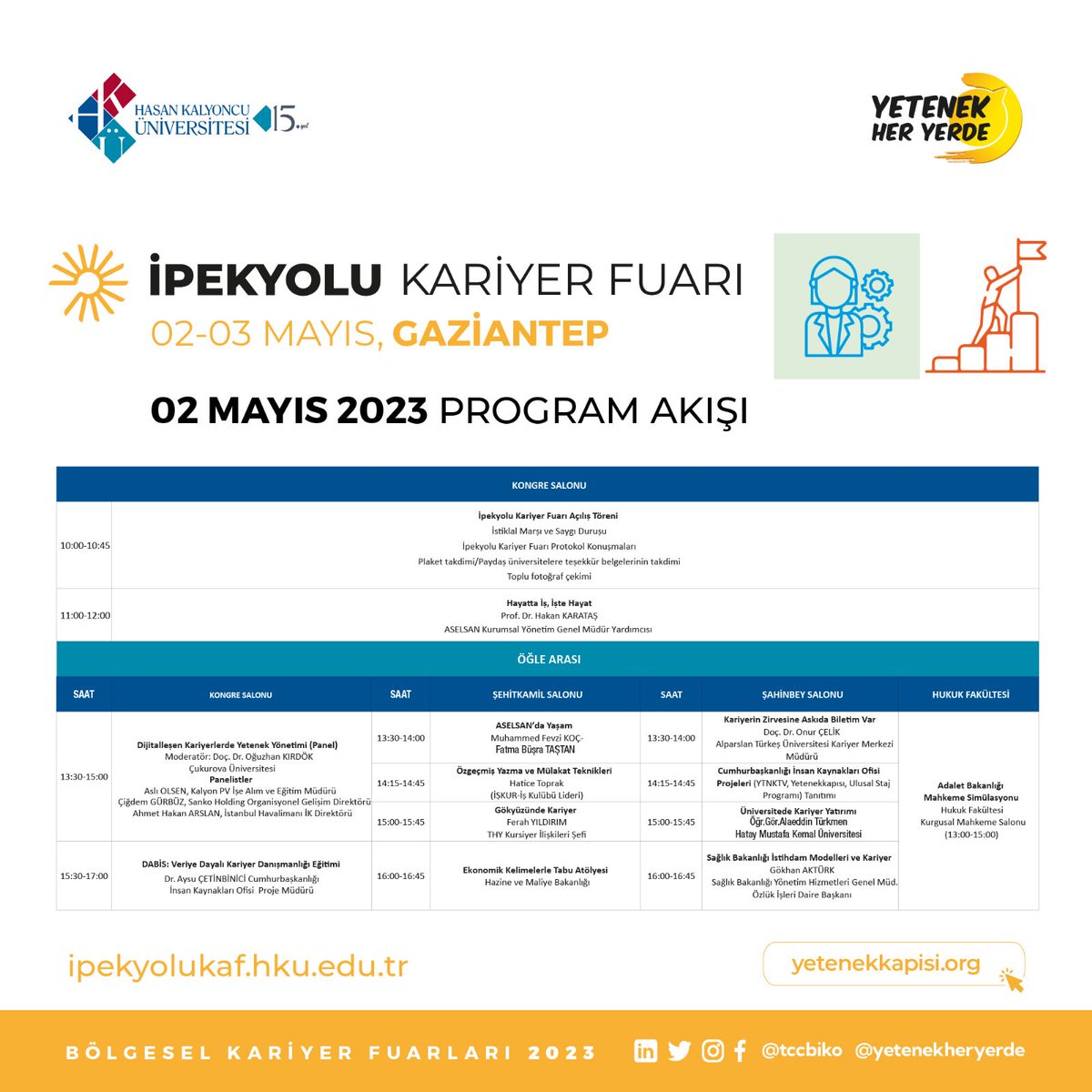 İpekyolu Kariyer Fuarı etkinlik programımız yayınlanmıştır. Detaylı bilgi için tıklayınız  ipekyolukaf.hku.edu.tr/etkinlik-progr…

🗓️2-3 Mayıs 2023

📍HKÜ Kongre ve Kültür Merkezi

Kayıt: yetenekkapisi.org