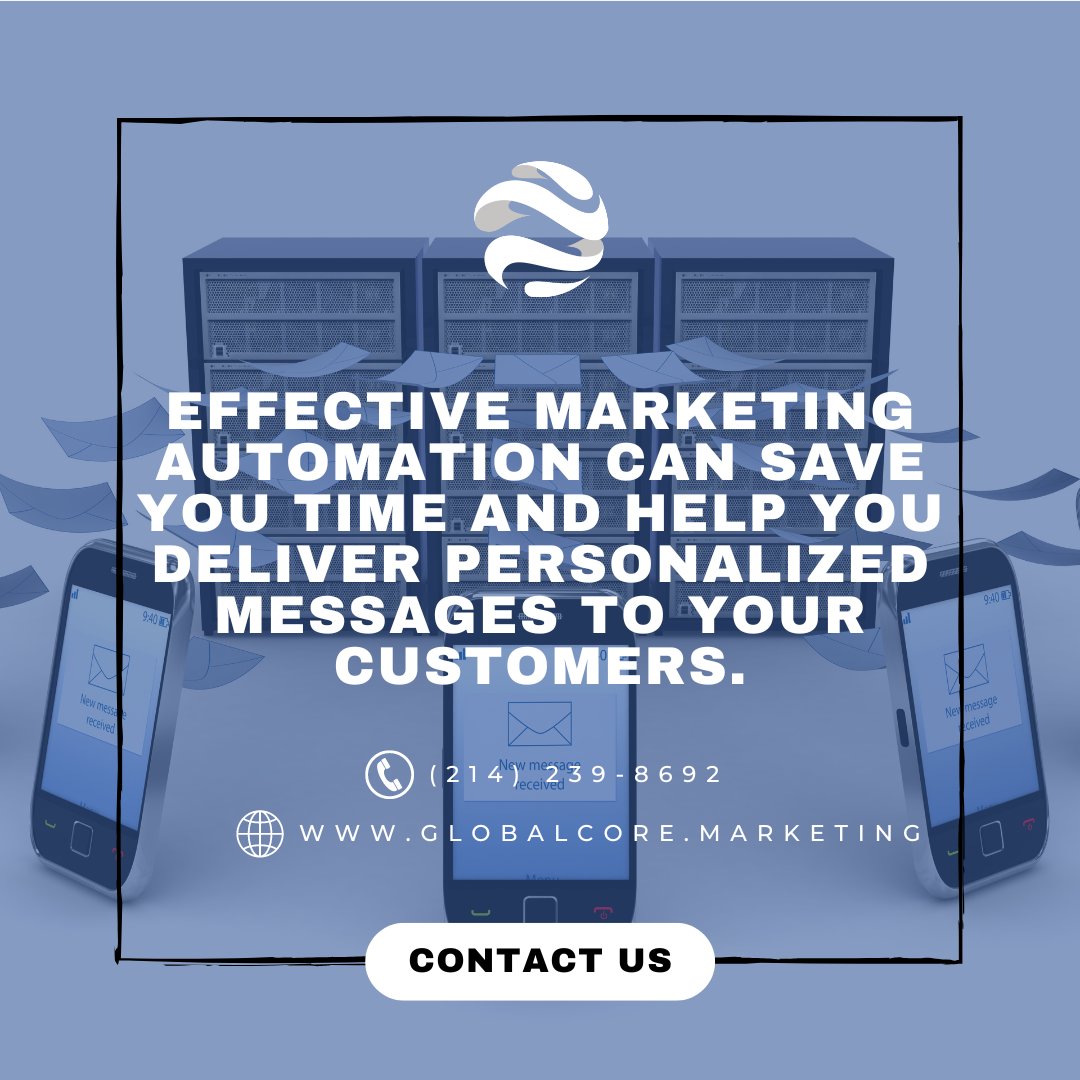 GlobalCoreM's tweet image. Effective marketing automation can save you time and help you deliver personalized messages to your customers.