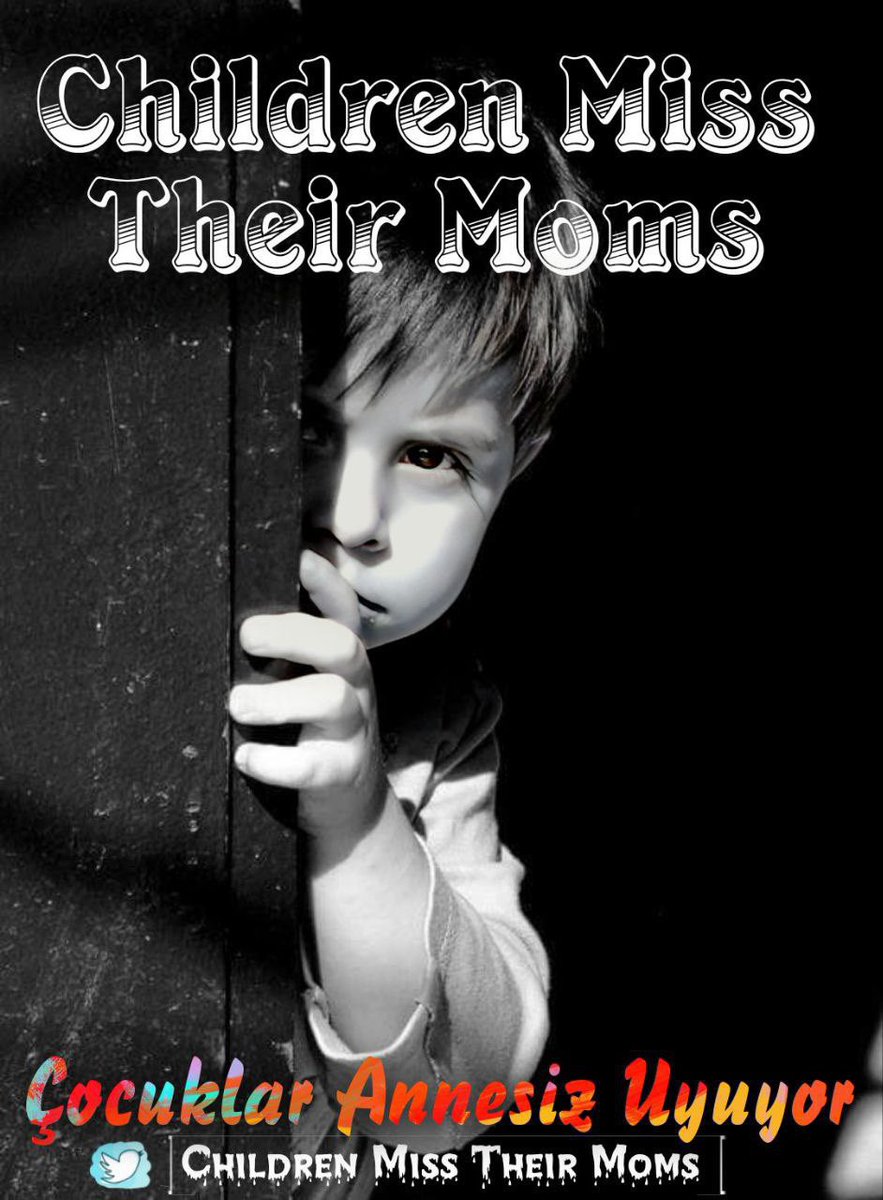 Human beings (!) who do not know conscience or mercy! Are you now trampling on the mothers who gave birth to you!

Children Miss Their Moms