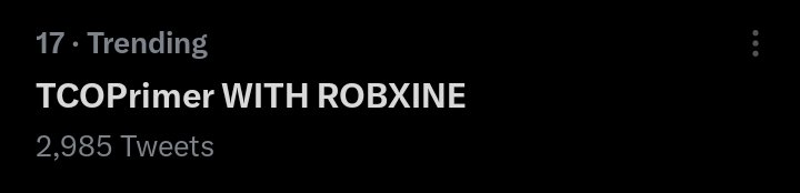 We are now trending on seventeen spot with two thousand nine hundred eighty five tweet counts. Let’s keep the fresh tweets coming, Shortcakes!

TCOPrimer WITH ROBXINE
#RobXine