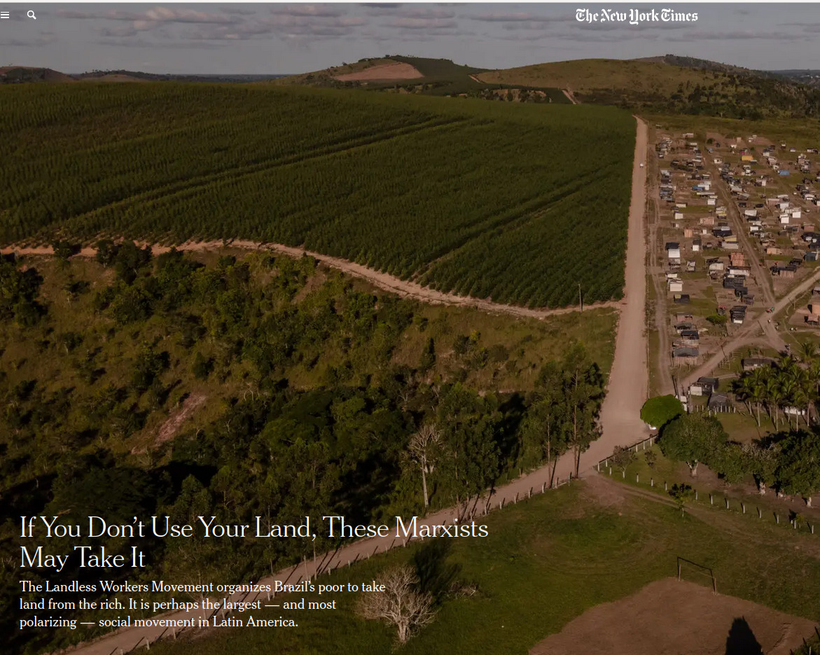 NYT criminalizes Brazil's rural poor today with an intellectually dishonest hit job on the Landless Rural Workers Movement, MST, parroting a neofascist narrative that ignores Brazil's Constitution to maliciously frame it as "stealing" land. This  narrative encourages violence. +