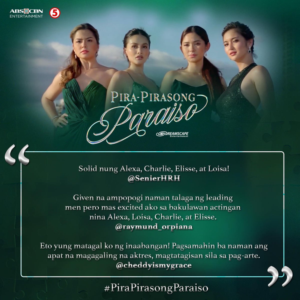 ABSCBNpr's tweet photo. Ramdam ang buo niyong pagmamahal at supporta sa “Pira-Pirasong Paraiso,” maraming salamat! 💚

#PiraPirasongParaiso ang unang  co-production ng ABS-CBN Entertainment at TV5, mula sa  Dreamscape Entertainment. https://t.co/l6lxSjX5L3