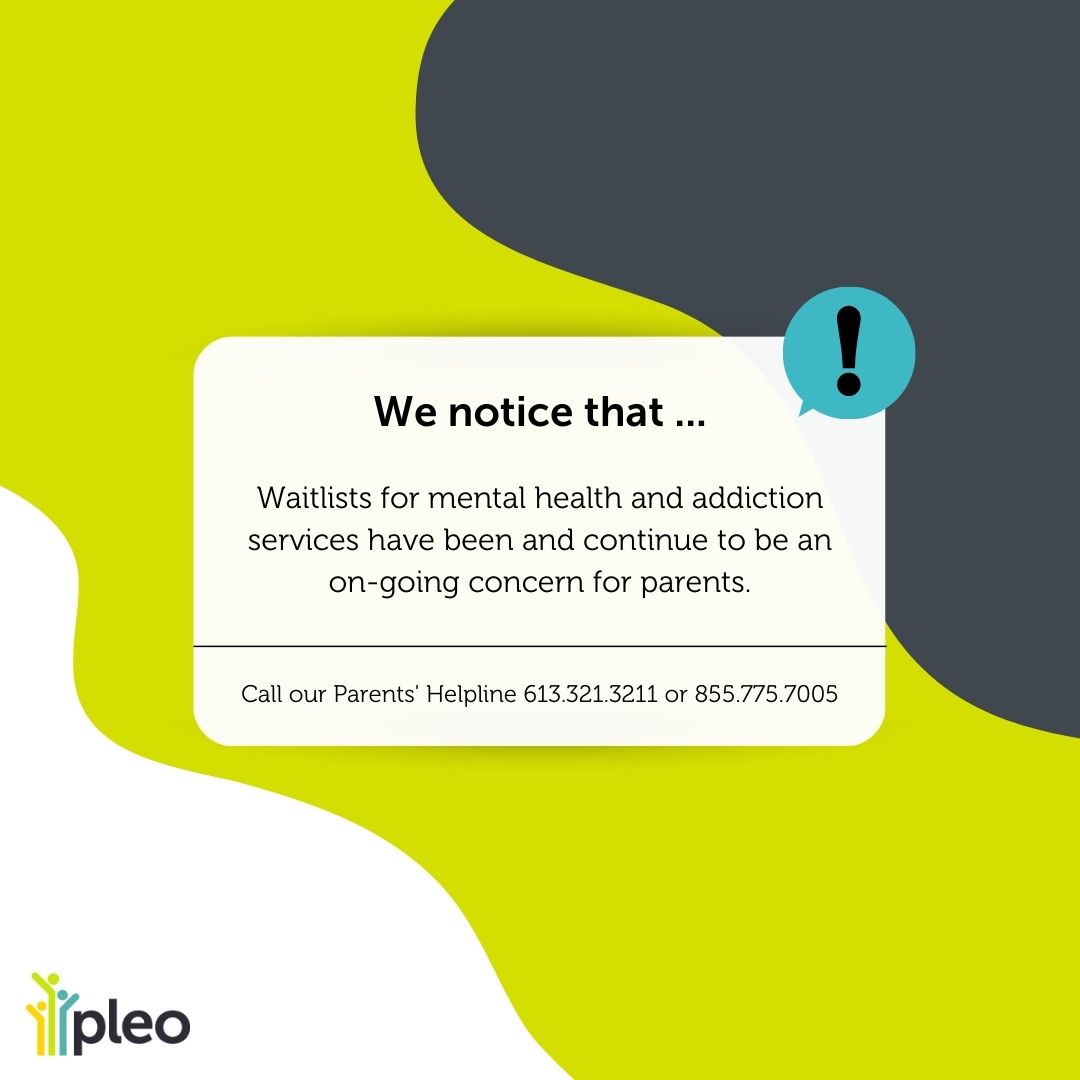 Waitlists can stop people from finding the supports they need. At Pleo, there is no waitlist, no fee, no paperwork. Call us at 613-321-3211 or 855-775-7005.