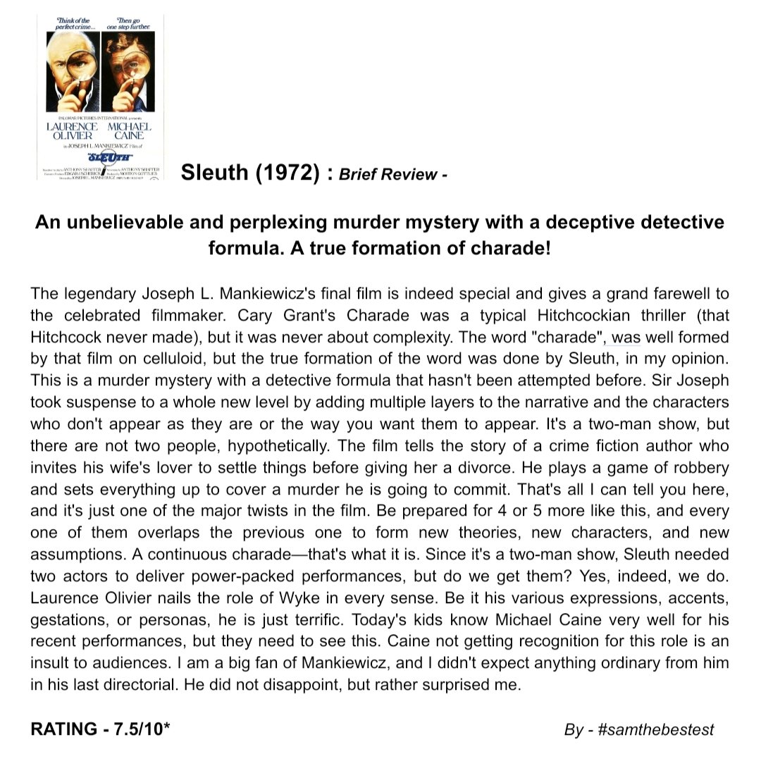 Watched #Sleuth (1972) :

An unbelievable and perplexing murder mystery with a deceptive detective formula. A true formation of charade!

RATING - 7.5/10*

#JosephLMankiewicz #laurenceolivier #michaelcaine #AnthonyShaffer #moviereview #filmreview #thriller #mystery #sleuth1972