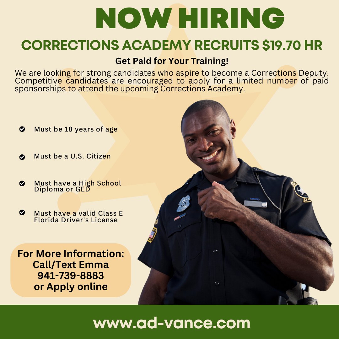 Become a CERTIFIED CORRECTIONS DEPUTY & GET PAID WHILE YOU TRAIN!
LOOKING FOR ACADEMY RECRUITS! $19.70 HR while in the academy!
For more info CALL/TEXT Emma at 941-739-8883 or apply at ad-vance.com

#hiring #jobs #correctionsofficer #manateecountysheriffsofficejobs