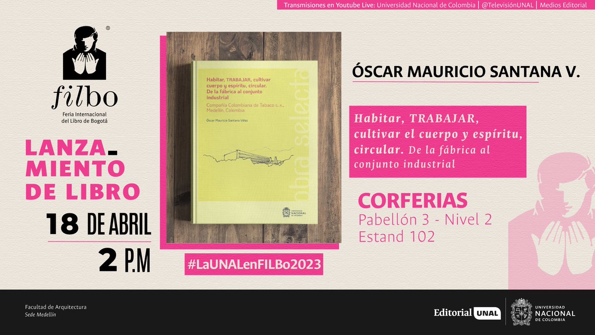TelevisionUNAL's tweet photo. #Lanzamiento en #FILBo35años
-Habitar, trabajar, cultivar el cuerpo y espíritu, circular. De la fábrica al conjunto industrial - Analiza el conjunto industrial #Coltabaco con perspectiva histórica dentro del contexto de modernidad en Medellín y sus efectos
📺2PM @TelevisionUNAL https://t.co/XvCWV1OfwJ