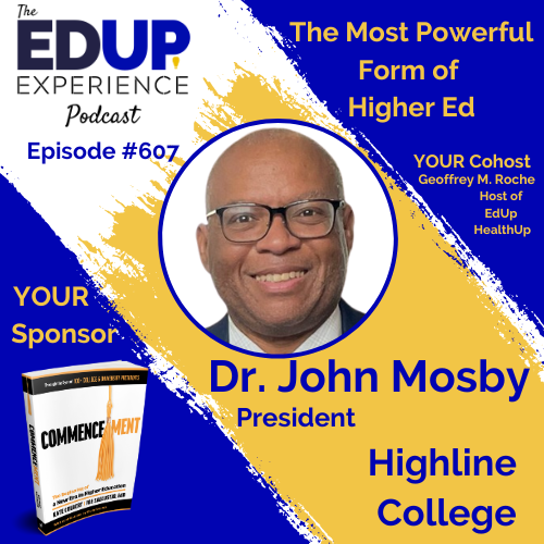 EdUpExperience's tweet photo. It’s YOUR time to #EdUp           

YOUR guest is Dr. John Mosby @PresMosby President of Highline College @HighlineTBirds

What's the most powerful form of Higher Ed according to John? 

#EdUp here: 
https://t.co/zKV3boy22Z https://t.co/6rJBQRby7E