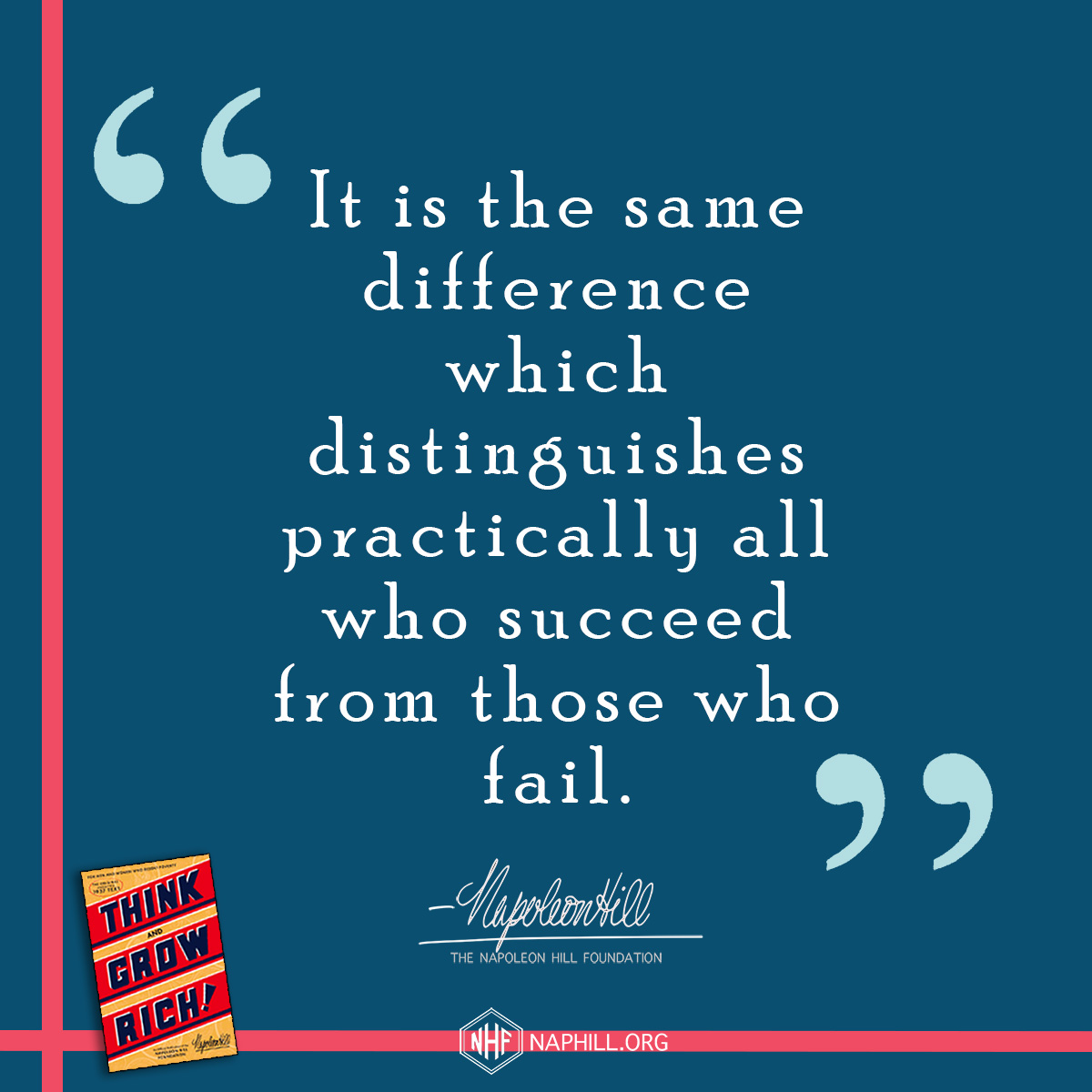 NapoleonHillFdn's tweet photo. It is the same difference which distinguishes practically all who succeed from those who fail.
#NapoleonHill #Success #mindset #Purpose #definitenessofpurpose https://t.co/cmXOLciQCK