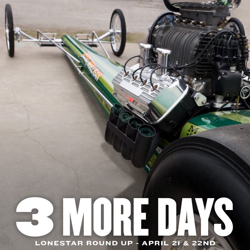 JUST 3 MORE DAYS till the 20th Lonestar Round Up - Friday &amp; Saturday April 21 &amp; 22 at the Travis County Expo Center

Be sure and check out the thunderous action of the vintage Dragster cacklefest throughout the day on Saturday over by the Arena between band breaks.