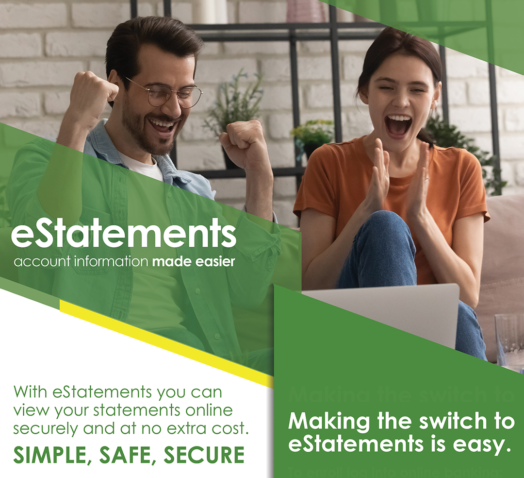 Immediate access to your account online.
Simple. Safe. Secure.
southcentralbank.com/estatements/