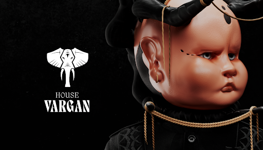 House Vargan... Oozing excellence