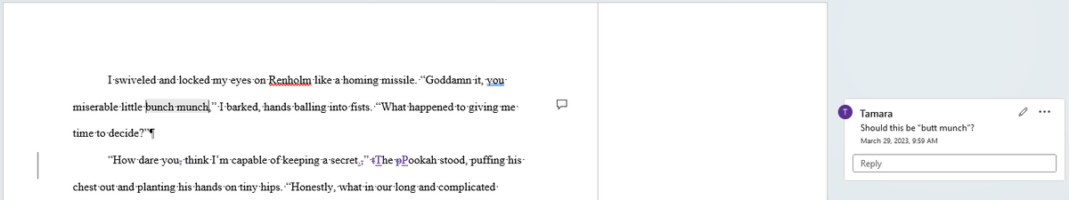 Sometimes I feel so bad for the things I put my editor through. Truly, she is a saint.