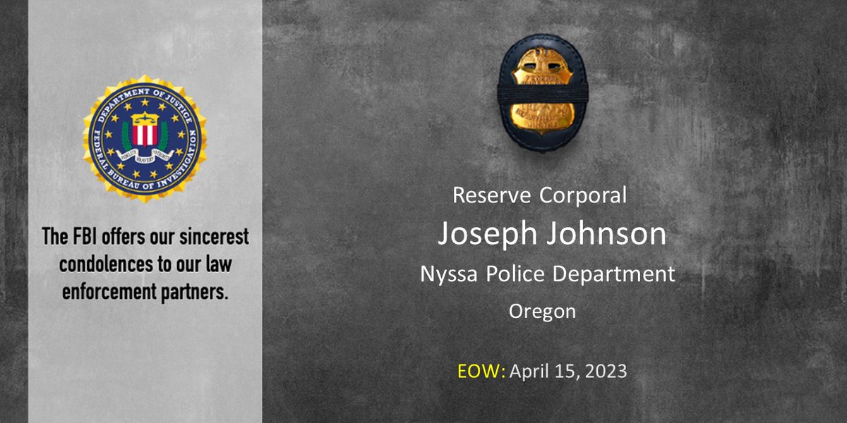 FBI's tweet photo. The #FBI sends our condolences to the family, friends, and colleagues of Reserve Corporal Joseph Johnson. He served with the Nyssa Police Department in Oregon for five years. https://t.co/N8p41fUlTL