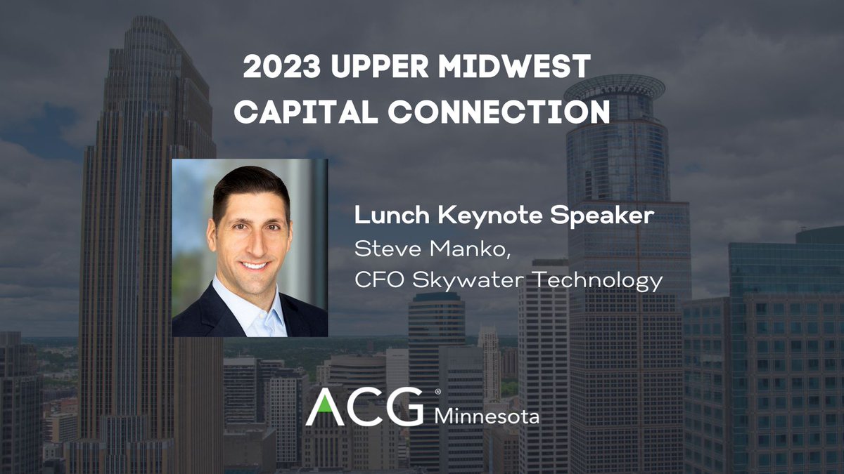 Acgminnesota's tweet photo. ACG Minnesota is excited to announce our lunch keynote speaker at the 2023 Upper Midwest Capital Connection. We're pleased to hear from Steve Manko, CFO at Skywater Technology!

Register for Capital Connection today:  https://t.co/QXv52OfQiH

#ACGMN #PE  #Networking #Conference https://t.co/itUiRXJb2m