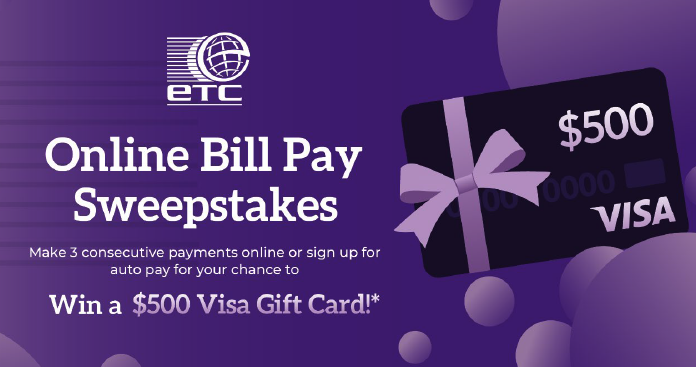 Online Bill Pay Sweepstakes visit
etcnow.me/webpaygiveaway