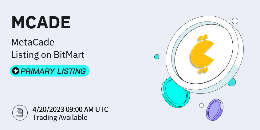 #BitMart is thrilled to announce the exclusive primary listing of MetaCade (MCADE) <a href="/Metacade_/">METACADE</a> 🔥

💰Trading pair: #MCADE/USDT
💎Deposit: 4/18/2023 9:00 AM UTC
💎Trading: 4/20/2023 9:00 AM UTC

Learn more: support.bitmart.com/hc/en-us/artic…