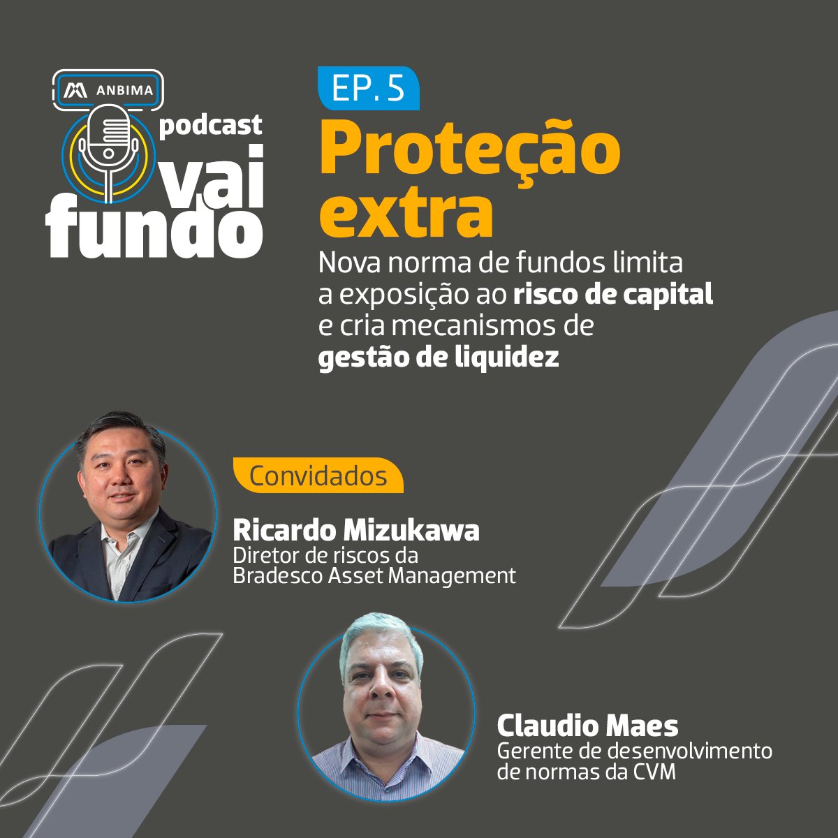 ANBIMA_BR's tweet photo. O podcast #VaiFundo dessa semana trata de mecanismos da #Resolução175 ligados à gestão de riscos. Para descomplicar os temas, convidamos Claudio Maes, da CVM, e Ricardo Mizukawa, da Bradesco Asset Management. Ouça: https://t.co/A4MbhAuVVF https://t.co/vfhj8KBFq5