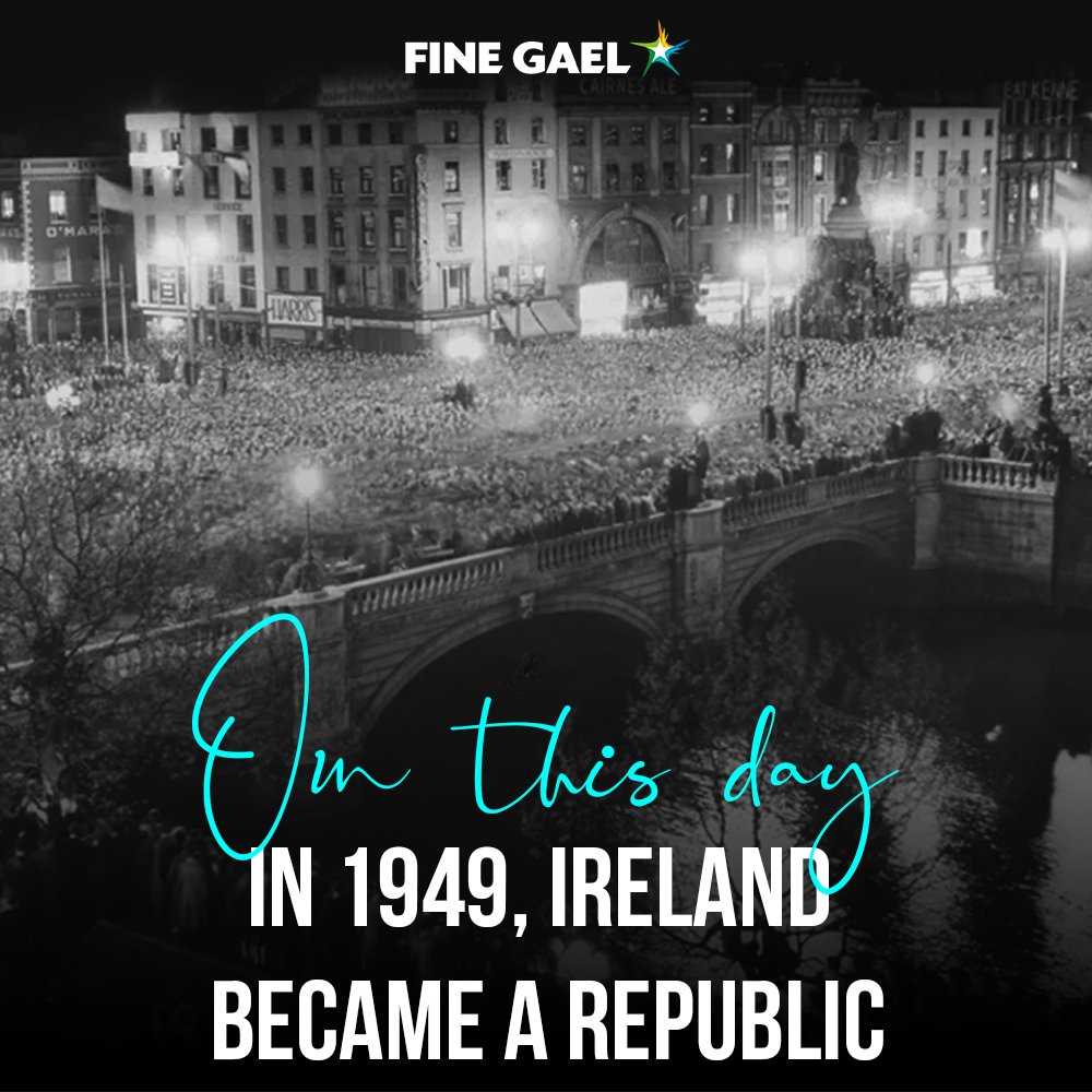 FineGael's tweet photo. 🇮🇪 Today, 74 years ago, Ireland became a Republic. https://t.co/nwiwMofUxW