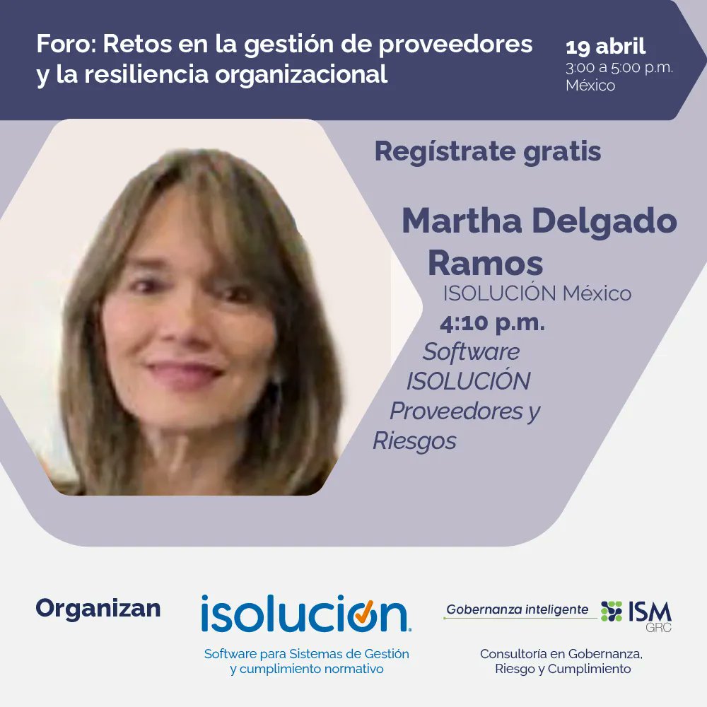 Martha Delgado Ramos 
Foro: RETOS EN LA GESTIÓN DE PROVEEDORES Y LA RESILIENCIA ORGANIZACIONAL
19 abril, 3pm #Mexico 
Virtual y sin costo
REGÍSTRATE GRATIS buff.ly/40JPEHc
@MontseRangelN @OscarViniegraL @mbrainsky 
@ISMGRC #Proveedores #RiskManagement #Software #Iso9001