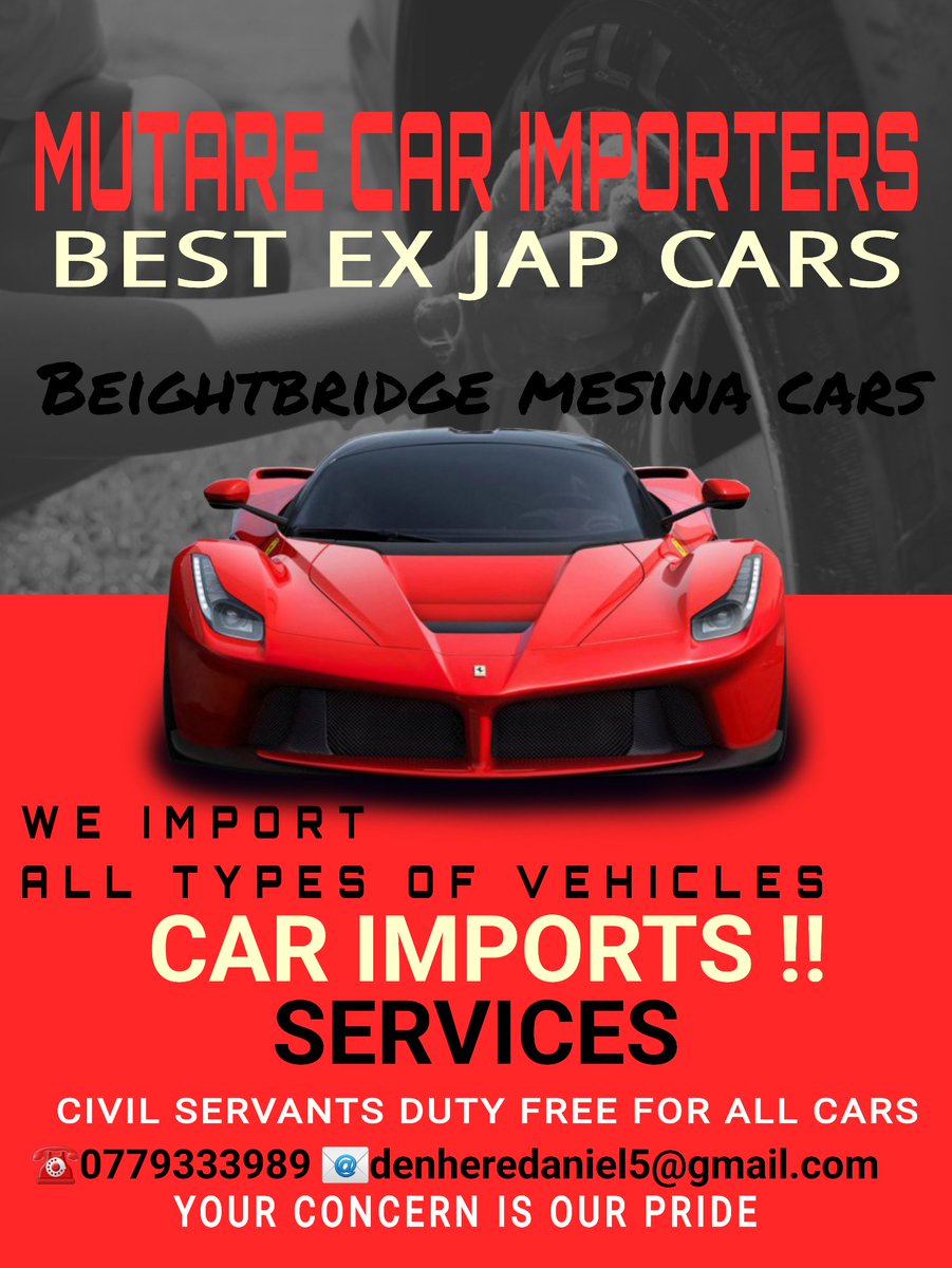 🔥🔥🔥🔥🔥🔥🔥🔥🔥

*FOR ALL YOUR CAR IMPORTS* 
*ANY VEHICLE*
*JAPAN OR SOUTH AFRICAN CARS*

*CIVIL SERVANTS NO DUTY AVAILABLE....*

*BUY YOUR CAR WITH US* 

*0779333989*

*MUTARE*