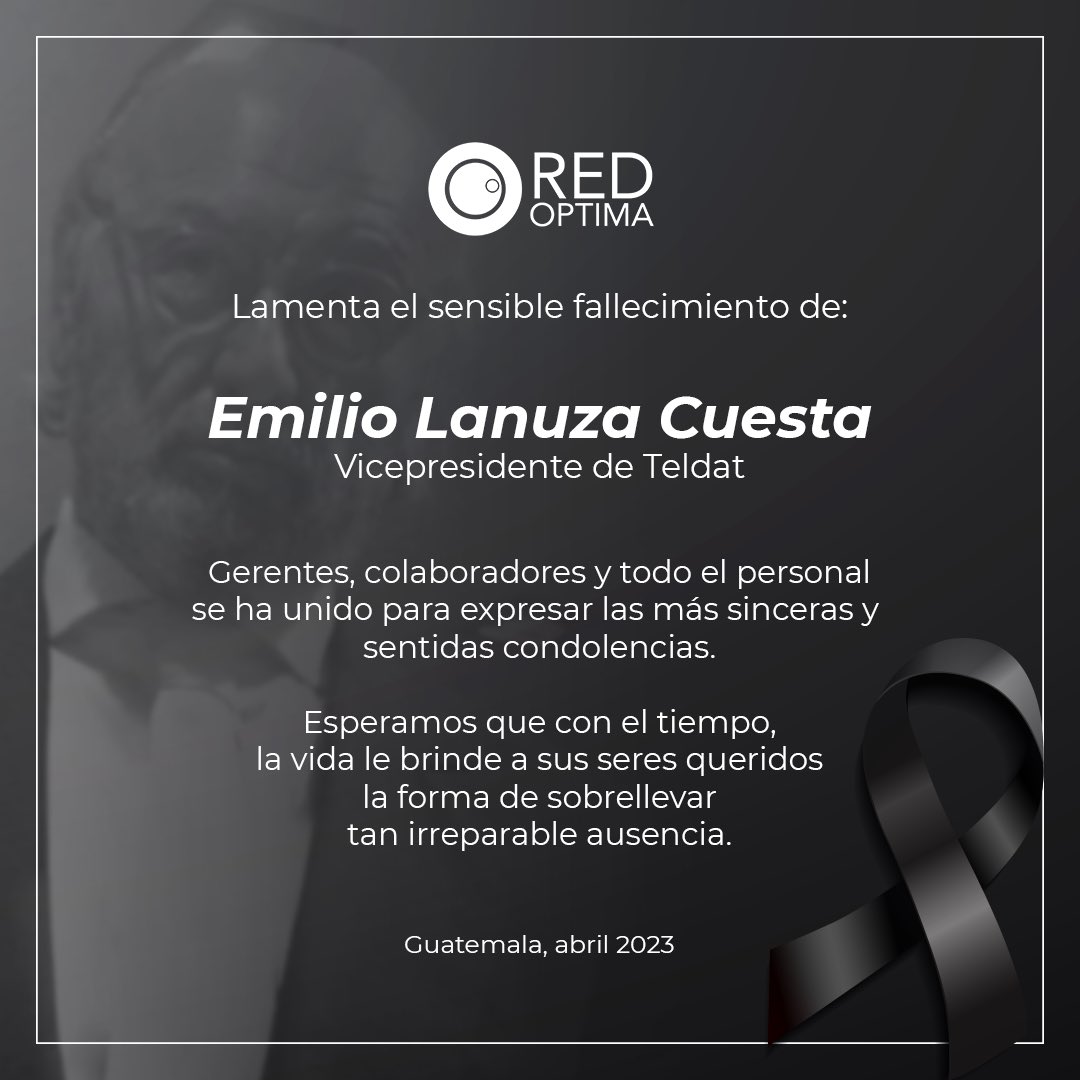 redoptima's tweet photo. @redoptima expresa su más sentido pésame a los familiares y amigos de @TeldatCorp por el sensible fallecimiento de Emilio Lanuza Cuesta, descanse en paz. https://t.co/Nh6borLwk7