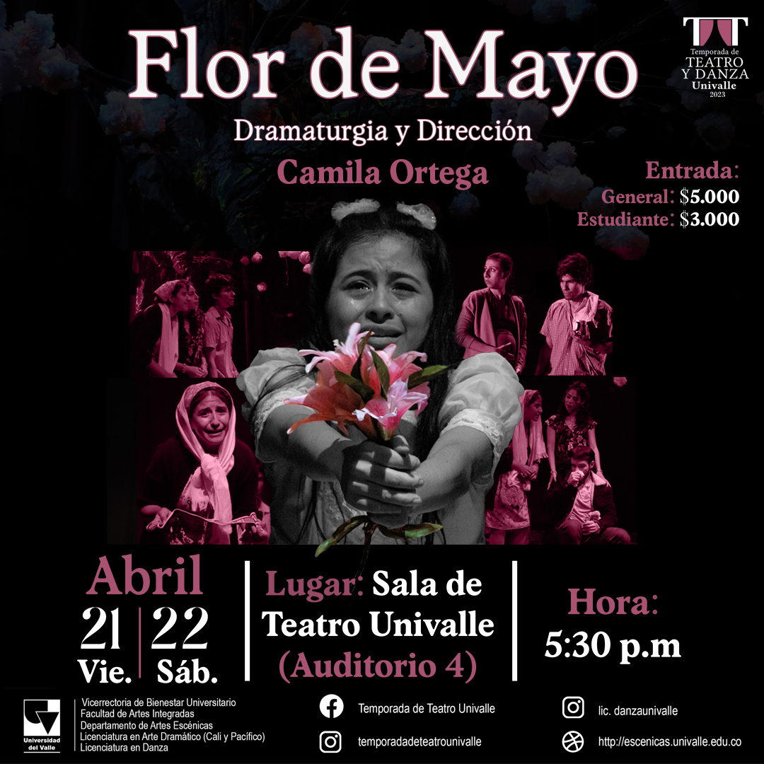 UnivalleCol's tweet photo. #AgendaUV 🎭 La Temporada de Teatro y Danza invita a Flor de Mayo, una experiencia onírica que representan los diferentes tipos de violencia que se viven en el departamento del Cauca.
🗓️ Viernes 21 y sábado 22
🕐 5:30pm
📍Sala de Teatro. Aud. 4
🎟️ Estudiante $3K
🎟️ General $5K https://t.co/LlyPDkVNnz