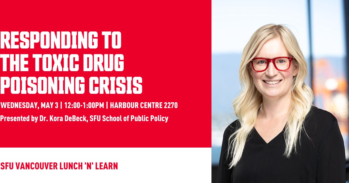 You're invited! Join us on May 3 to hear Dr. Kora DeBeck (<a href="/SFUSPP/">SFU School of Public Policy</a>) draw on over a decade of past research &amp; research in-progress to discuss key public policy lessons that can inform responses to the toxic drug poisoning crisis.

Learn more + register now: ow.ly/pFJO50NJjrc
