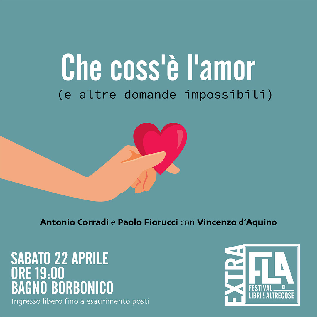 Che coss'è l'amor? Per conoscere la risposta a questa e ad altre domande impossibili, vi aspetto sabato 22 aprile alle 19:00 presso il Bagno Borbonico del Museo delle Genti d'Abruzzo, insieme ad #AntonioCorradi e #PaoloFiorucci!