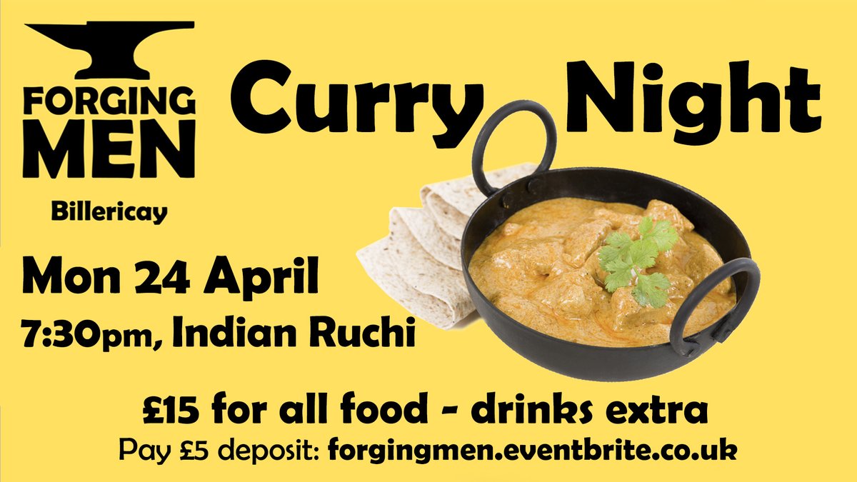 It's the Forging Men Curry Night on Monday and we'd love you to join us - pay your £5 deposit at forgingmen.eventbrite.co.uk