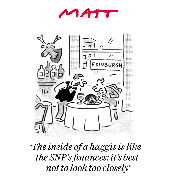 MattCartoonist's tweet image. ✍️ 'The inside of a haggis is like the SNP's finances: it's best not to look too closely'

My latest cartoon for tomorrow's @Telegraph 

Subscribe to my weekly newsletter to receive my unseen cartoons: telegraph.co.uk/premium/matt/?…