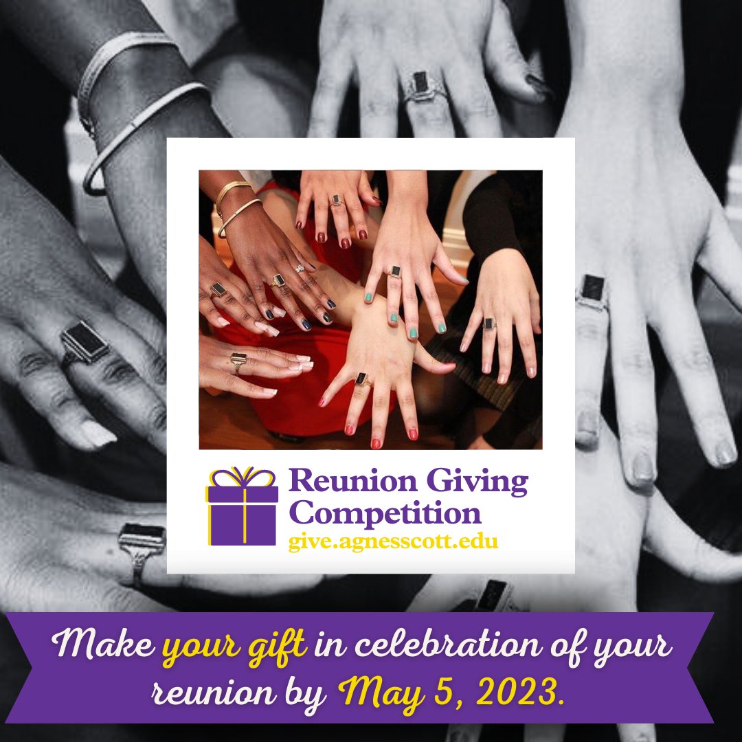 There’s still time to make your annual gift to The Fund for Agnes Scott in celebration of your reunion year and be counted in this year’s Reunion Giving Competition. Make your gift of any size today at give.agnesscott.edu.