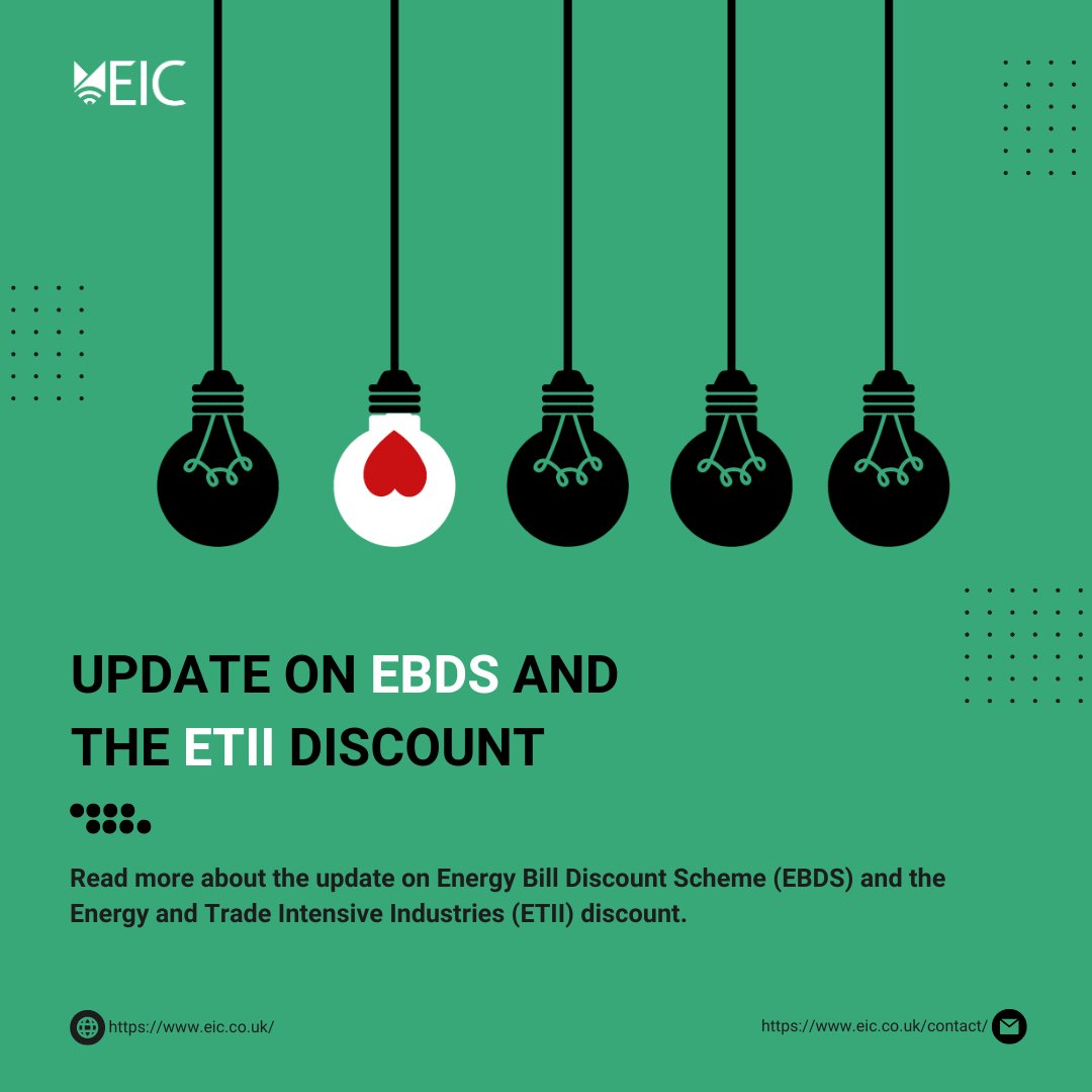 EBDS is set to come into force from 26 April 2023, with new details about the Energy and Trade Intensive Industries (ETII) discount. The application portal is expected to open in the coming weeks where the government will determine eligibility.

Read more: eic.co.uk/update-ebds-et…