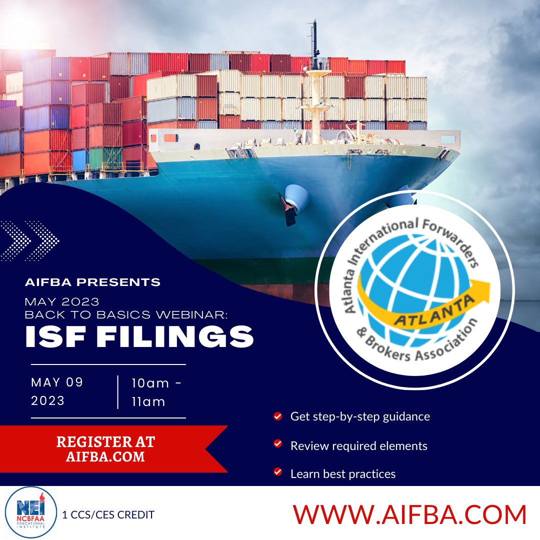 👍REGISTRATION IS OPEN!!!  🙂
MAY BACK TO BASICS WEBINAR:  ISF Filings
- Get step-by-step guidance
-Review required elements
-Learn best practices
- Earn 1 CCS/CES credit
REGISTER at aifba.com | May 9th @ 10AM