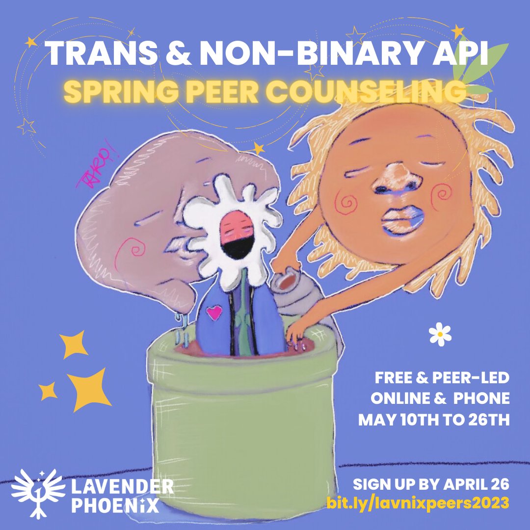 🚨ATTENTION TRANS, GNC, & NON BINARY API COMRADES 🚨 ✨ LavNix's Healing Justice is excited to launch our Spring Counseling Season from May 10-26 for YOU! ✨ 🌱 Sign up by April 26th: bit.ly/lavnixpeers2023