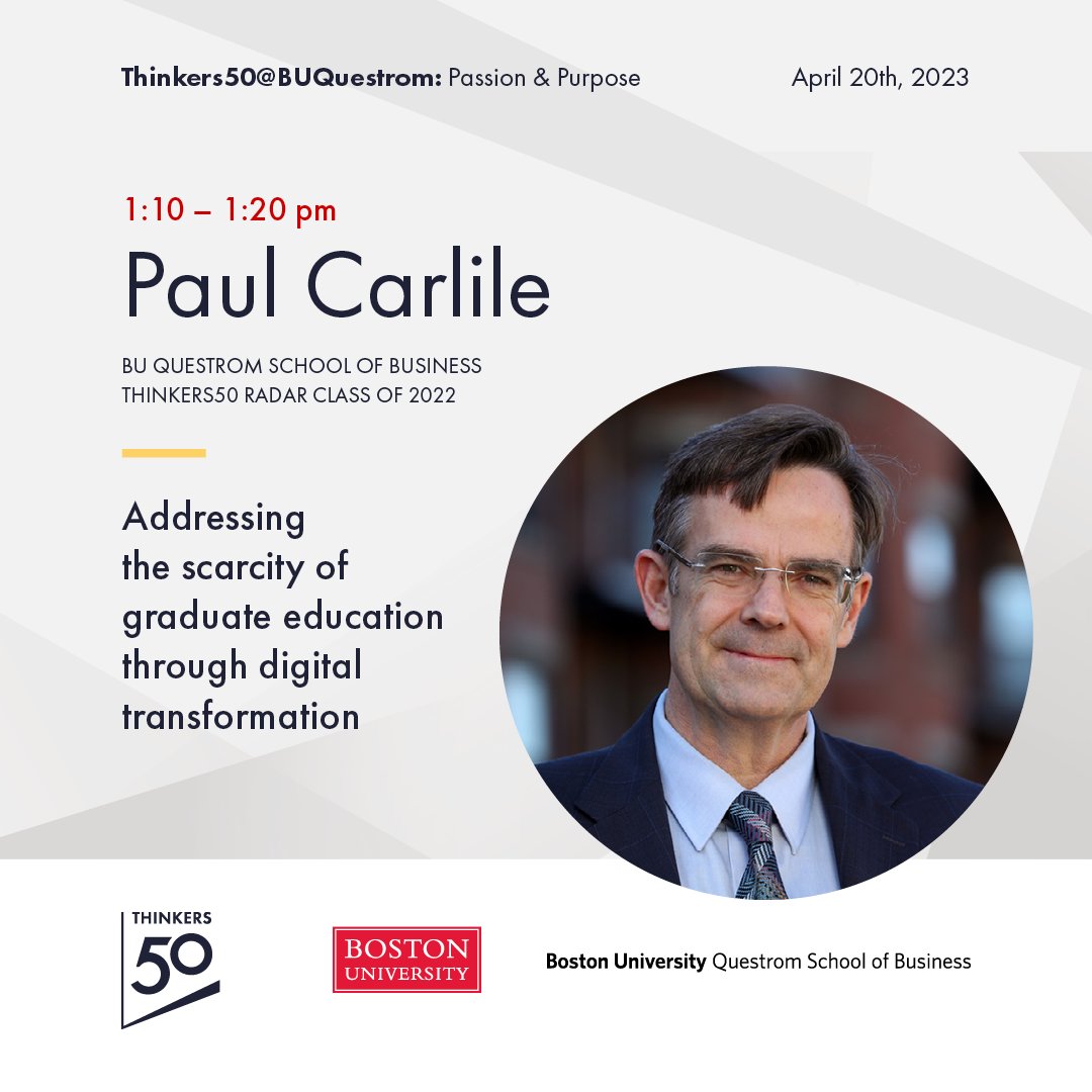 Join Thinkers50<a href="/BUQuestrom/">Questrom School of Business, Boston University</a> on 20 April for our event, Passion &amp; Purpose. Here, you can learn from <a href="/paulrcarlile/">Paul R. Carlile</a>; 2022 Radar Class member, and Professor at @BUQuestrom, who will address the scarcity of graduate education through digital transformation. thinkers50.com/event/thinkers…
